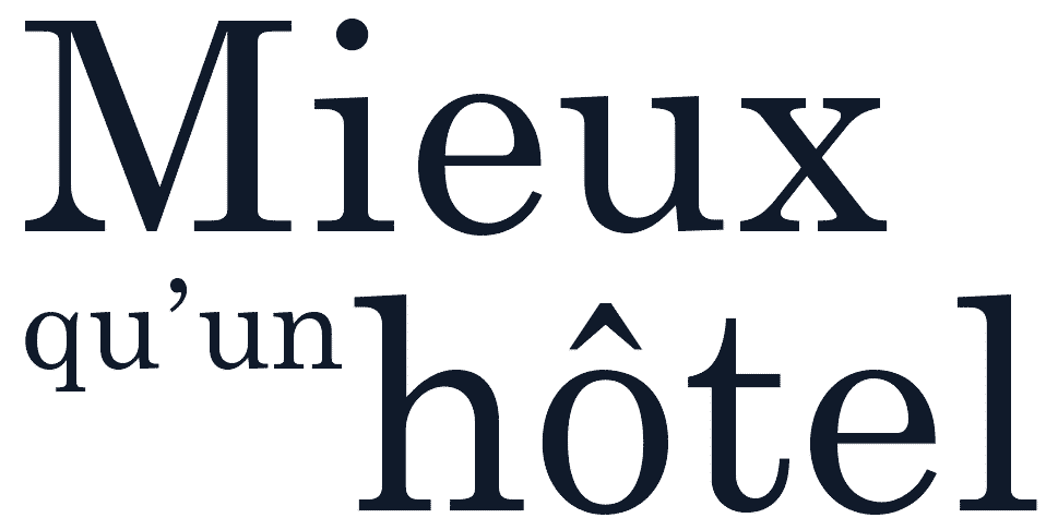 Mieux qu'un hôtel